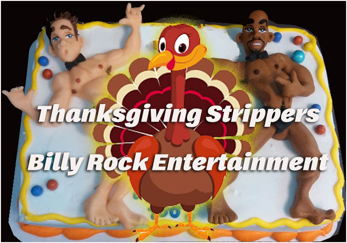 Hire the best male strippers for Thanksgiving 2021